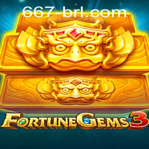 FortuneGems3: Descubra o Fascínio do Novo Jogo Inovador com 667brl.com